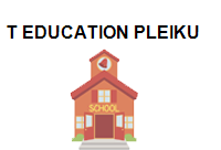 TRUNG TÂM T Education Pleiku